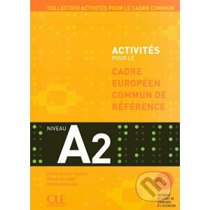 Activités pour le CECR A2: Livre + corrigés + Audio CDs - autorů kolektiv