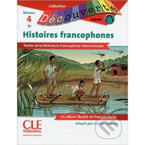 Découverte 4/B1 Histoires francophones - Cle International