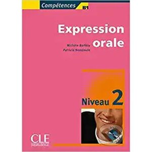 Expression orale 2 B1 + Audio CD - Michele Barfety, Patricia Beaujouin
