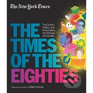 The Times of the Eighties - William Grimes