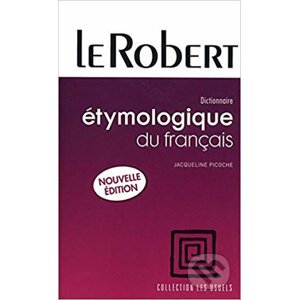Le Robert Dictionnaire étymologique du français - Jacqueline Picoche