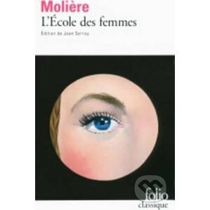 Moliere, L´école des femmes (Folio Classique) - Moliere
