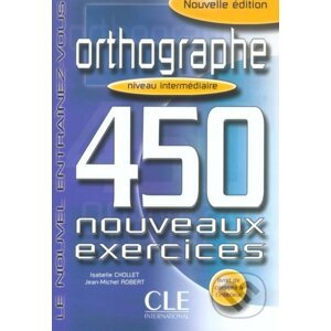 Orthographe 450 exercices intermédiaire - Cahier d´activités - Isabelle Chollet