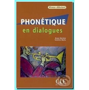 Phonétique en dialog: Débutant Livre + CD audio - Bruno Martinie