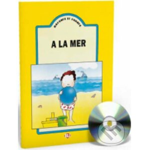 Raconte et Chante: A la mer (Guide pédagogique + Audio CD) - Eli