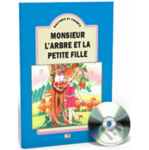 Raconte et Chante: Monsieur l´arbre et la petite fille (Guide pédagogique + Audio CD) - Eli