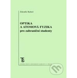 Optika a atomová fyzika pro zahraniční studenty - Zdeněk Rubeš