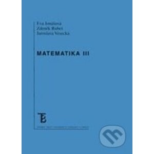 Matematika III - Eva Jonášová, Zdeněk Rubeš, Jaroslava Vesecká