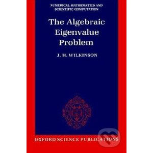 The Algebraic Eigenvalue Problem - J.H. Wilkinson