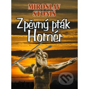 Zpěvný pták Homér - Miroslav Stoniš