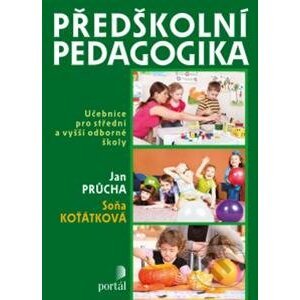 Předškolní pedagogika - Jan Průcha, Soňa Koťátková