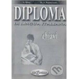 Diploma di lingua italiana: Chiavi (B2) - Anna Moni