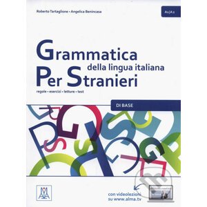 Grammatica della lingua italiana per stranieri A1/A2 di base: regole - esercizi - letture - test - Roberto Tartaglione