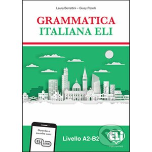 Grammatica italiana ELI: Libro dello studente - Laura Berrettini