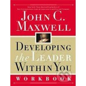 Developing the Leader Within You: Workbook - John C. Maxwell