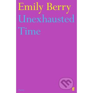 Unexhausted Time - Emily Berry
