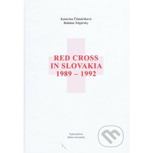 Red Cross in Slovakia 1989 - 1992 - Bohdan Telgársky, Katarína Čižmáriková