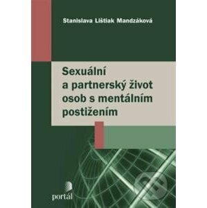 Sexuální a partnerský život osob s mentálním postižením - Stanislava Lišiak Mandzáková