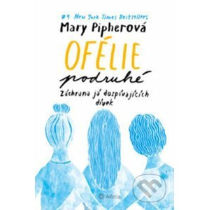 Ofélie podruhé - Mary Pipher