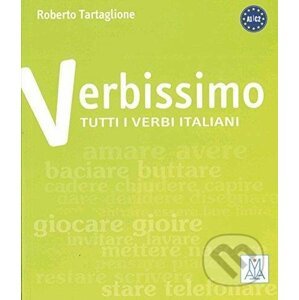 Verbissimo A1/C1: Tutti i verbi italiani - Roberto Tartaglione