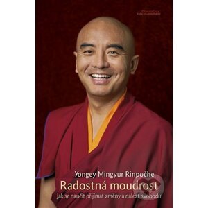 Radostná moudrost - Mingyur Yongey