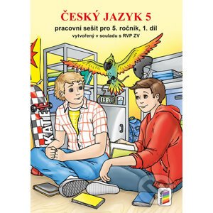 Český jazyk 5 - Pracovní sešit pro 5. ročník, 1. díl - NNS