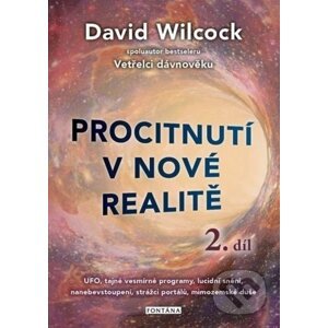 Procitnutí v nové realitě 2. díl - David Wilcock