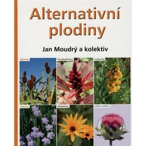 Alternativní plodiny - Jan Moudrý a kolektív