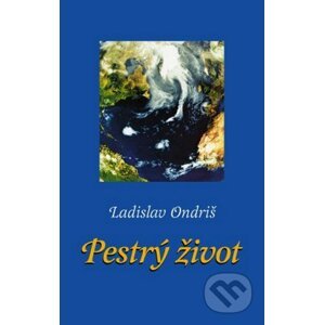 Pestrý život - Ladislav Ondriš
