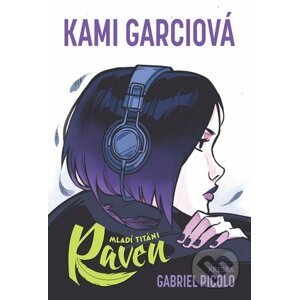 Mladí titáni: Raven - Kami Garcia