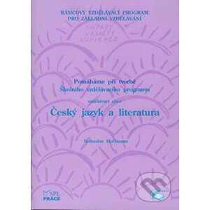 Pomáháme při tvorbě ŠVP – vzdělávací obor Český jazyk a literatura - Práce