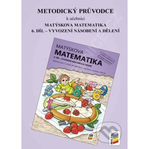 Metodický průvodce k učebnici Matýskova matematika, 6. díl - NNS