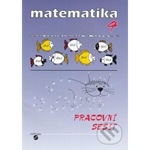 Matematika pro 4. ročník (pracovní sešit) - Hana Slapničková