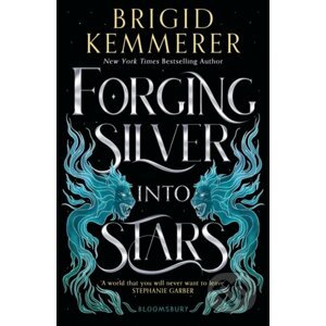 Forging Silver into Stars - Brigid Kemmerer