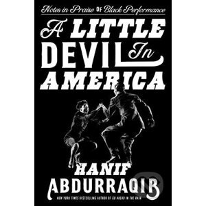 A Little Devil in America - Hanif Abdurraqib