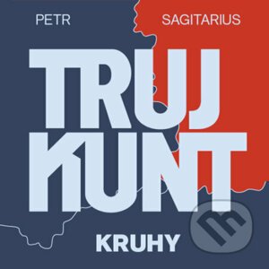 Trujkunt II. - Kruhy - Petr Sagitarius