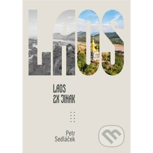 Laos 2x jinak - Petr Sedláček