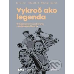 Vykroč ako legenda - Jaroslav Jeleník, Michal Kolek