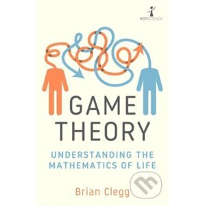 Game Theory - Brian Clegg