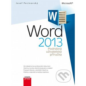 Word 2013: Podrobná uživatelská příručka - Josef Pecinovský