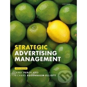 Strategic Advertising Management - Larry Percy, Richard Rosenbaum-Elliott