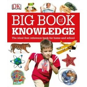 Big Book of Knowledge - Dorling Kindersley