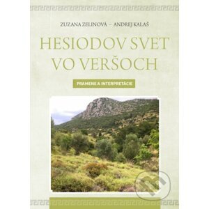 Hesiodov svet vo veršoch - Zuzana Zelinová, Andrej Kalaš