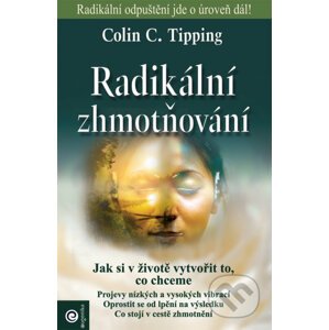 Radikální zhmotňování - Colin C. Tipping
