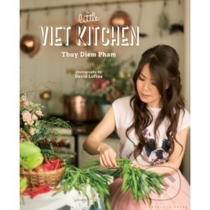 The Little Viet Kitchen - Thuy Diem Pham
