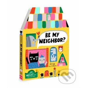 Be My Neighbor? - Suzy Ultman (ilustrátor)