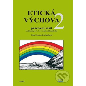 Etická výchova 2 - Pracovní sešit pro 3. - 5. ročník ZŠ - Eva Špačková, Hana Novotná