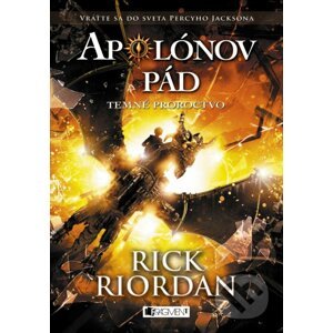 Apolónov pád 2: Temné proroctvo - Rick Riordan
