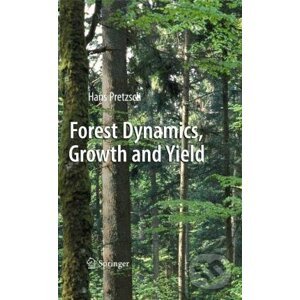 Forest Dynamics, Growth and Yield - Hans Pretzsch