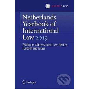 Netherlands Yearbook of International Law 2019 - Otto Spijkers, Wouter G. Werner, Ramses A. Wessel